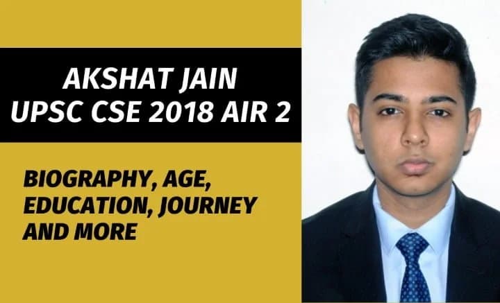 IAS Topper Akshat Jain, UPSC 2018 AIR Rank- 2 : age, marital status, rank, marksheet and more