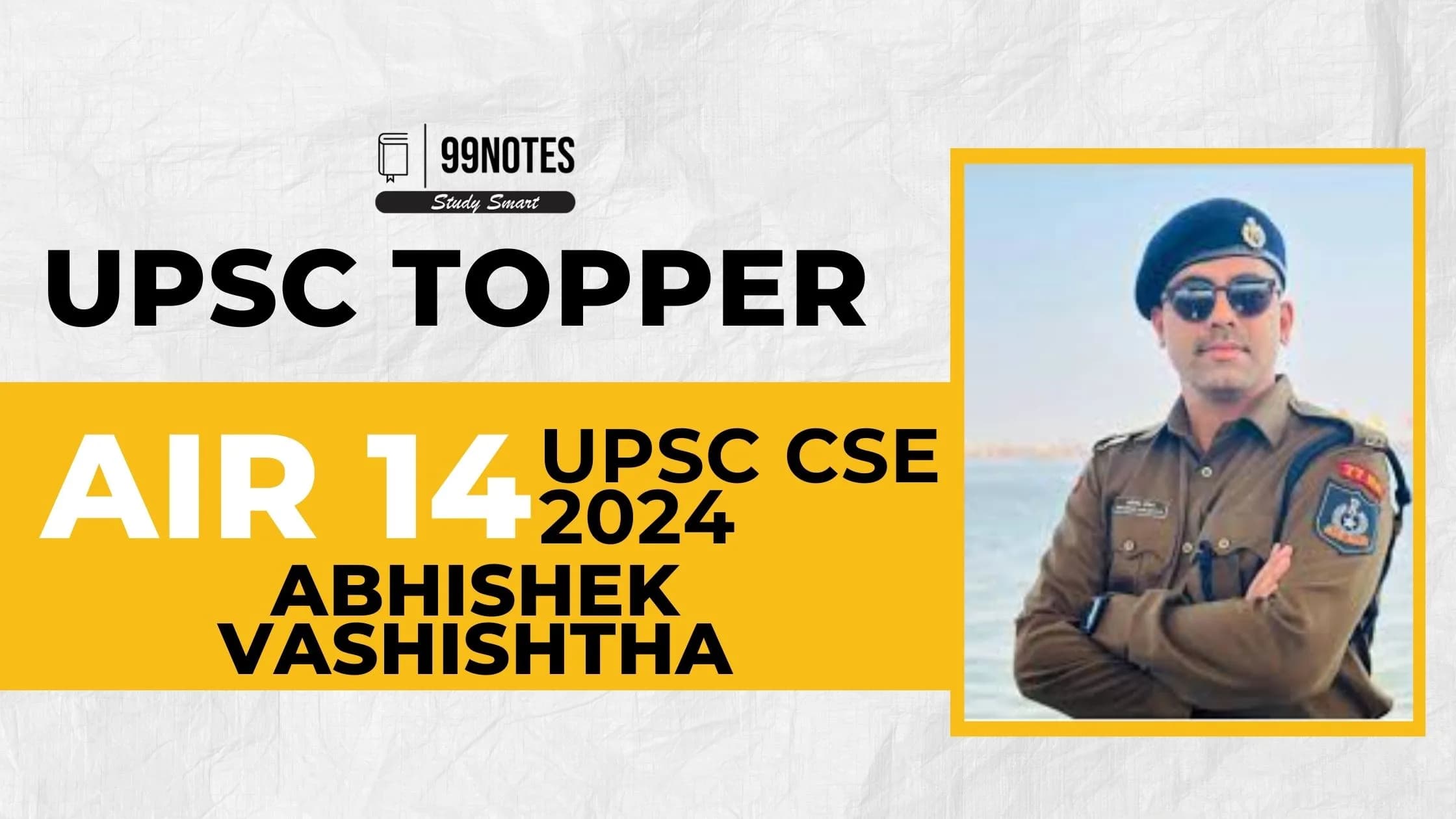 Abhishek Vashishtha: UPSC AIR 14 2024: Biography, Education, Attempts, and more