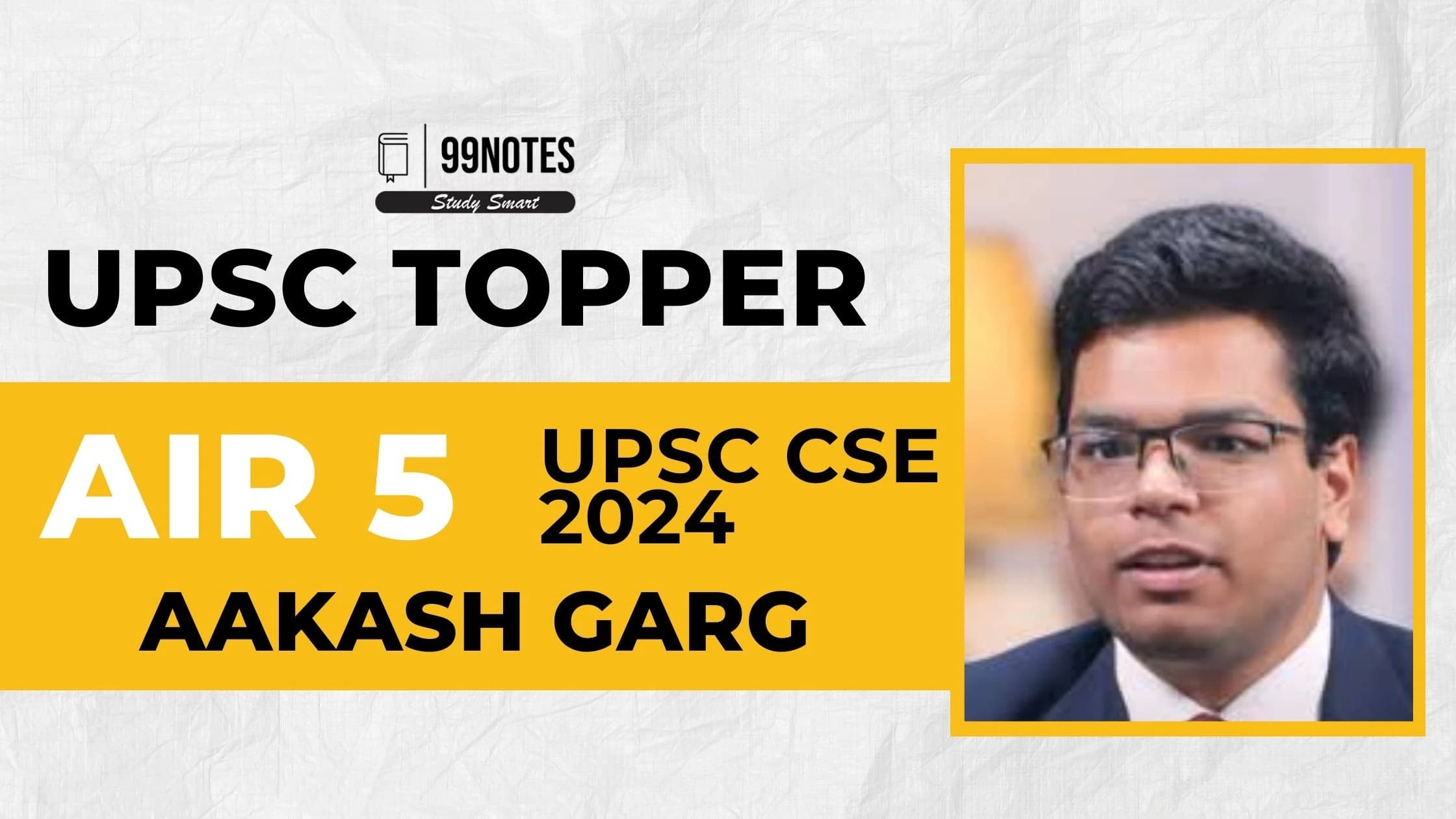 Aakash Garg UPSC AIR 5 2024: Biography, Education, Optional Subjects, Strategies and more