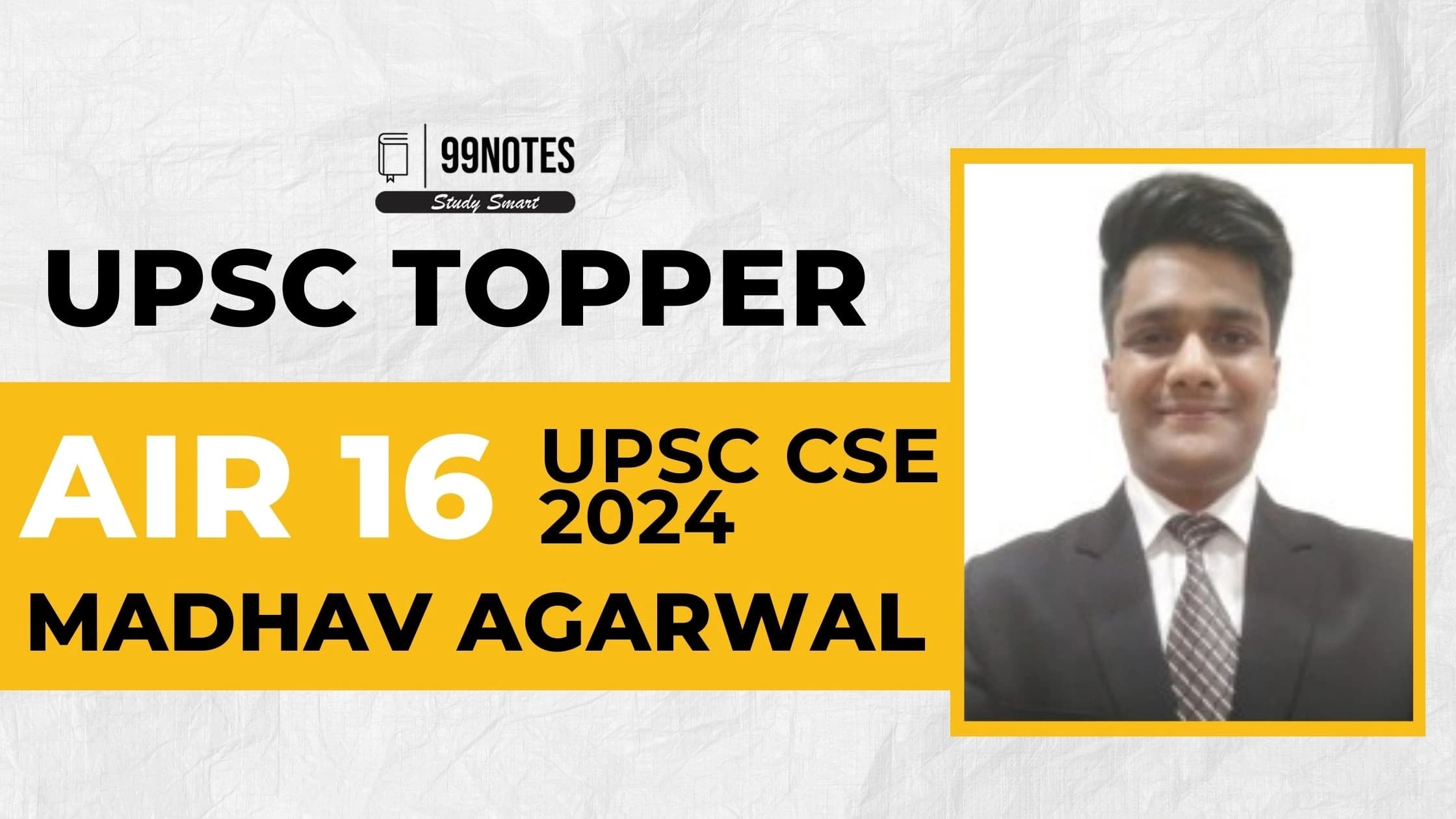 Madhav Agarwal UPSC AIR 16 2024: Biography, Education, Optional Subject and More