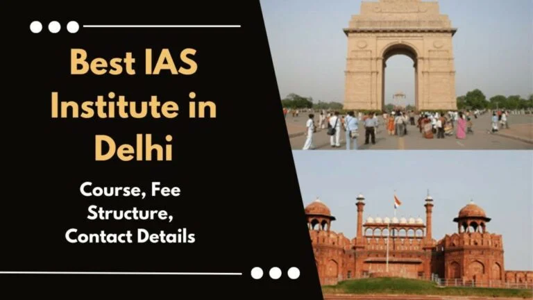 List of Best UPSC/IAS Coaching in Delhi With Low Fees (Updated 2024)