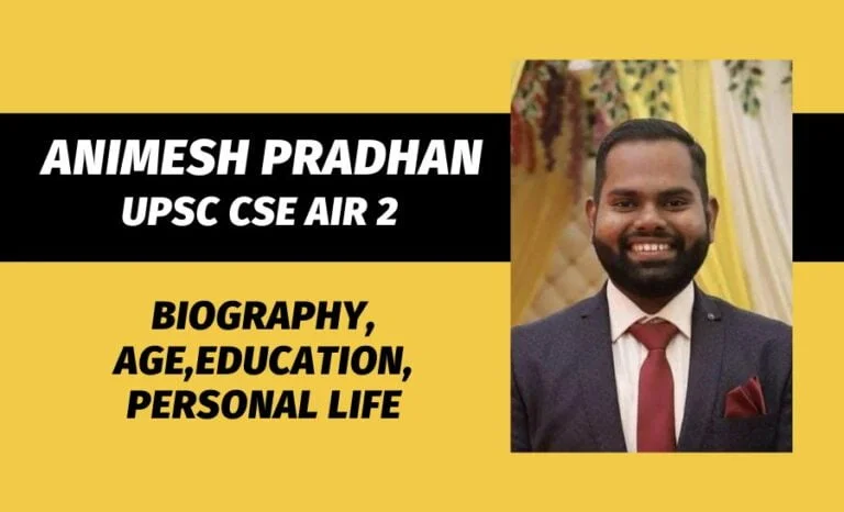 Animesh Pradhan UPSC AIR Rank-2 Biography: Age, Marital status, Rank, Marksheet